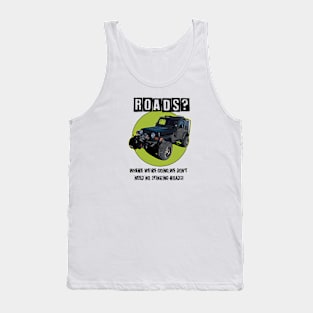 Roads? Tank Top